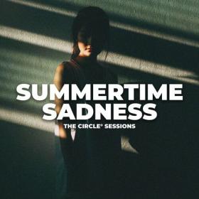 Various Artists - Summer Time Sadness by The Circle Sessions (2023) Mp3 320kbps [PMEDIA] ⭐️