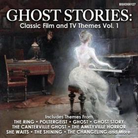 Various Artists - Ghost Stories_ Classic Film And TV Themes Vol  1 (2023) Mp3 320kbps [PMEDIA] ⭐️