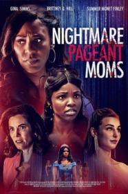 Nightmare Pageant Moms 2023 720p WEBRip 800MB x264<span style=color:#39a8bb>-GalaxyRG[TGx]</span>