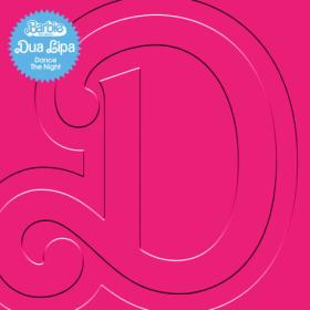 Dua Lipa - Dance The Night (From Barbie The Album) (2023) [24Bit-48kHz] FLAC [PMEDIA] ⭐️