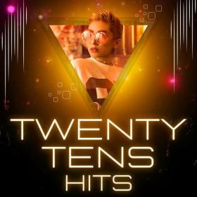 Various Artists - Twenty Tens Hits (2023) Mp3 320kbps [PMEDIA] ⭐️