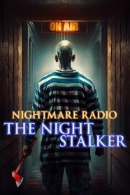 Nightmare Radio The Night Stalker 2023 1080p WEBRip 1400MB DD 5.1 x264<span style=color:#39a8bb>-GalaxyRG[TGx]</span>