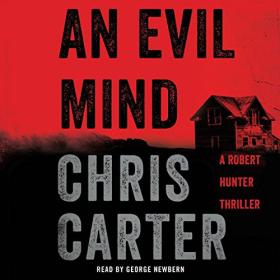 Chris Carter - 2015 - An Evil Mind꞉ Robert Hunter, Book 6 (Thriller)