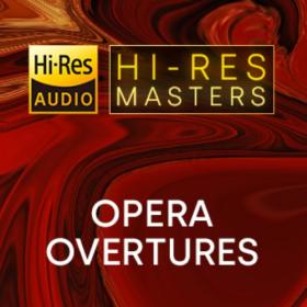 Various Artists - Hi-Res Masters Opera Overtures [Flac] [PMEDIA] ⭐️
