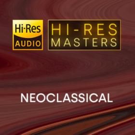 Various Artists - Hi-Res Masters Neoclassical [Flac] [PMEDIA] ⭐️
