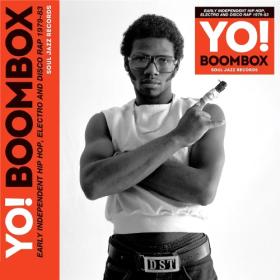 Various Artists - Yo! Boombox - Early Independent Hip Hop, Electro and Disco Rap 1979-83 (2023) Mp3 320kbps [PMEDIA] ⭐️