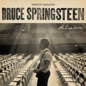 Bruce Springsteen - Songs of Character - The Live Series (2023) [gnodde]
