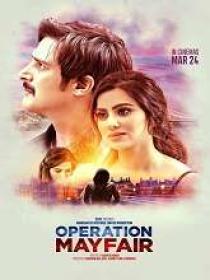 Operation Mayfair (2023) Hindi HQ HDRip x264 AAC 700MB