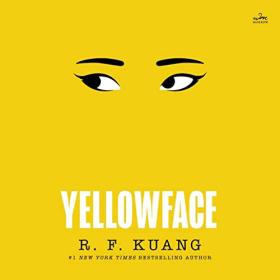 R. F. Kuang - 2023 - Yellowface (Historical Fiction)