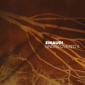 Ludovico Einaudi - Undiscovered Vol 2 (2023 Classica) [Flac 24-96]