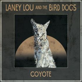 Laney Lou and the Bird Dogs - Coyote (2023) Mp3 320kbps [PMEDIA] ⭐️
