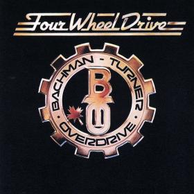 Bachman-Turner Overdrive - Four Wheel Drive (1975 Rock) [Flac 24-192]
