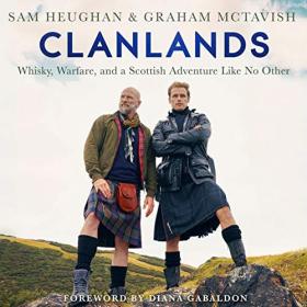Sam Heughan, Graham McTavish - 2020 - Clanlands (History)