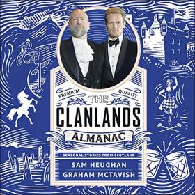 Sam Heughan, Graham McTavish - 2021 - The Clanlands Almanac (Arts)