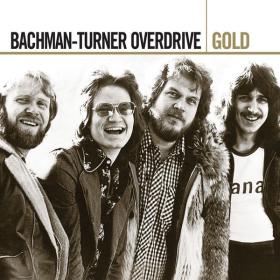Bachman-Turner Overdrive - Gold [2CD] (1973 Rock) [Flac 16-44]