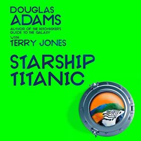 Douglas Adams, Terry Jones - 2023 - Starship Titanic (Sci-Fi)
