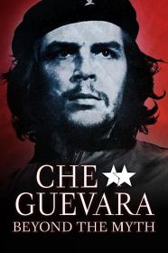 ARTE Che Guevara Beyond The Myth 1080p WEB x264 AAC