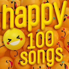 Various Artists - Happy 100 Songs (2023) Mp3 320kbps [PMEDIA] ⭐️