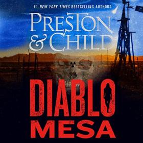 Douglas Preston, Lincoln Child - 2022 - Diablo Mesa (Thriller)