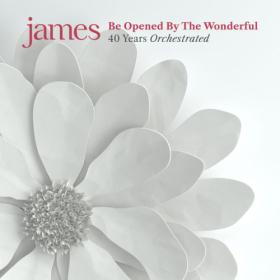 James - Be Opened By The Wonderful (Orchestral Version) (2023) [24Bit-48kHz] FLAC [PMEDIA] ⭐️