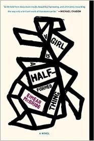A Girl Is A Half-formed Thing by Eimear McBride