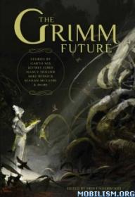 The Grimm Future by Erin Underwood (Editor)