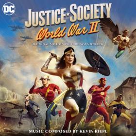Kevin Riepl - Justice Society World War II (Original Motion Picture Soundtrack) (2023) [24Bit-48kHz] FLAC [PMEDIA] ⭐️