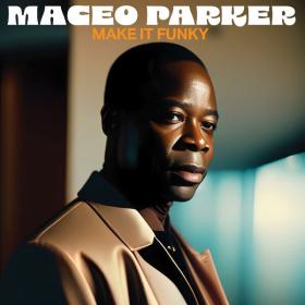 Maceo Parker - Make It Funky (Live (Remastered)) (2023) [24Bit-44.1kHz] FLAC [PMEDIA] ⭐️