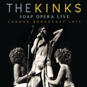 The Kinks - Soap Opera Live (2023) FLAC [PMEDIA] ⭐️