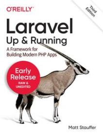 Laravel - Up & Running, 3rd Edition (Early Release)