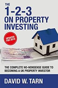 The no-nonsense guide to uk property investment - 1-2-3 on Property Investing