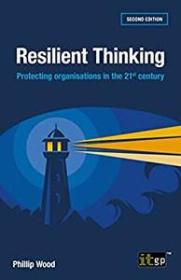 Resilient Thinking - Protecting organisations in the 21st century, 2nd Edition