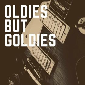 Various Artists - OLDIES BUT GOLDIES (2023) Mp3 320kbps [PMEDIA] ⭐️