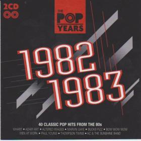 VA - The Pop Years 1982-1983 (40 Classic Pop Hits From The 80s) (2CD) (2009)