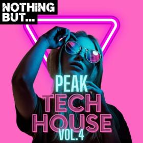 Various Artists - Nothing But    Peak Tech House Vol  04 (2023) Mp3 320kbps [PMEDIA] ⭐️