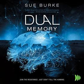 Sue Burke - 2023 - Dual Memory (Sci-Fi)