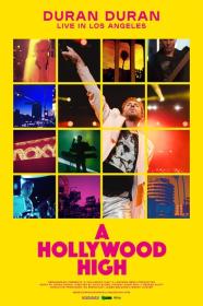 Duran Duran A Hollywood High (2022) 1080p WEBRip 5 1<span style=color:#39a8bb>-LAMA</span>