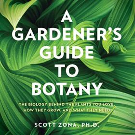 Scott Zona - 2023 - A Gardener's Guide to Botany (Science)