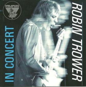 Robin Trower - King Biscuit Flower Hour Presents (1995) [EAC FLAC] vtwin88cube