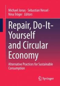 Repair, Do-It-Yourself and Circular Economy - Alternative Practices for Sustainable Consumption