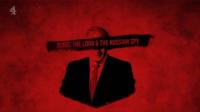 Ch4 Dispatches 2023 Boris the Lord and the Russian Spy 1080p HDTV x265 AAC