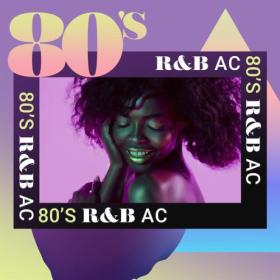 Various Artists - 80's R&B AC (2023) Mp3 320kbps [PMEDIA] ⭐️