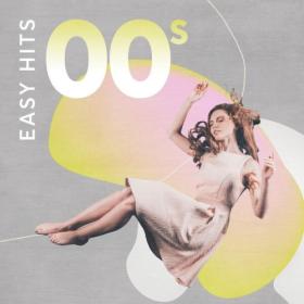 Various Artists - Easy Hits 00s (2023) Mp3 320kbps [PMEDIA] ⭐️