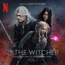 The Witcher_ Season 3 - Vol  1 (Soundtrack from the Netflix Original Series) (2023) Mp3 320kbps [PMEDIA] ⭐️