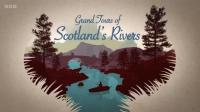 BBC Grand Tours of Scotlands Rivers Series 1 1080p x265 AAC