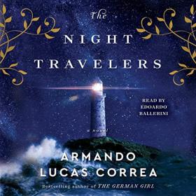 Armando Lucas Correa - 2023 - The Night Travelers (Historical Fiction)