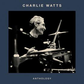 Charlie Watts - Anthology (2023) [16Bit-44.1kHz] FLAC [PMEDIA] ⭐️