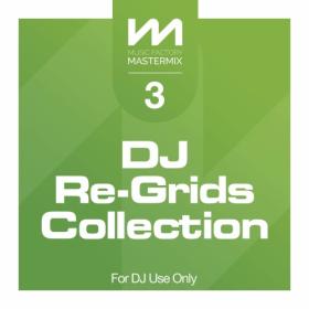 Various Artists - Mastermix DJ Re-Grids Collection 3 (2023) Mp3 320kbps [PMEDIA] ⭐️