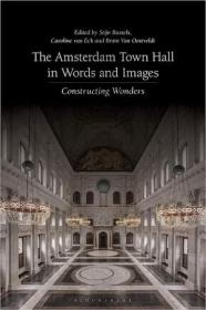 [ CourseWikia com ] The Amsterdam Town Hall in Words and Images - Constructing Wonders
