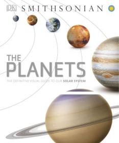 The Planets - The Definitive Visual Guide to Our Solar System (True PDF - Retail Copy)